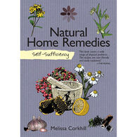 Self-Sufficiency: Natural Home Remedies by Melissa Corkhill