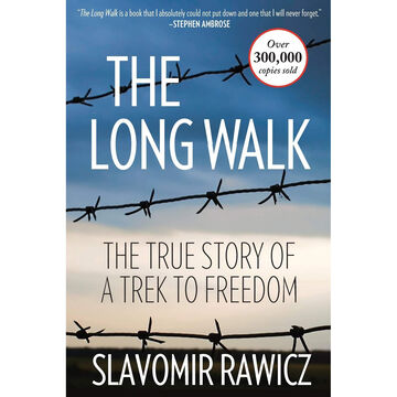 The Long Walk: The True Story Of A Trek To Freedom by Slavomir Rawicz