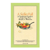 Lodge A Skillet Full of Traditonal Southern Lodge Cast Iron Recipes & Memories Cookbook