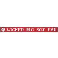My Word! Wicked Big Sox Fan Wooden Sign