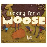 Looking For A Moose by Phyllis Root
