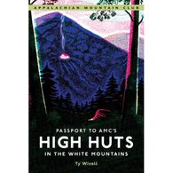 Passport to AMC's High Huts in the White Mountains by Ty Wivell
