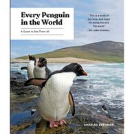 Every Penguin in the World: A Quest to See Them All By Charles Bergman