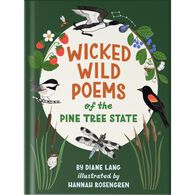 Wicked Wild Poems of the Pine Tree State by Diane Lang