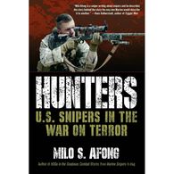 Hunters: U.S. Snipers In The War On Terror by Milo S. Afong