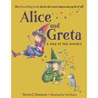 Alice and Greta: A Tale of Two Witches by Steven J. Simmons & Cyd Moore