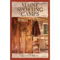 Maine Sporting Camps by George Smith