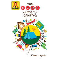 KOA The Kid's Guide to Camping by Eileen Ogintz