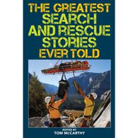 The Greatest Search and Rescue Stories Ever Told, Edited by Tom McCarthy
