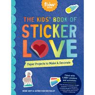 The Kids' Book of Sticker Love: Paper Projects to Make & Decorate by Irene Smit & Astrid van der Hulst