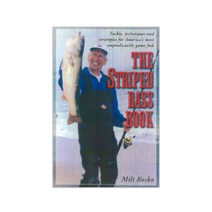 The Striped Bass Book: Tackle, Techniques And Strategies For