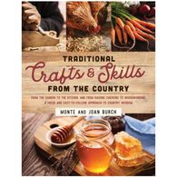 Traditional Crafts and Skills from the Country by Monte & Joan Burch