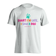 Puppie Love Men's & Women's Sorry I'm Late Pup short-Sleeve T-Shirt