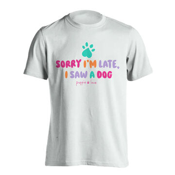 Puppie Love Mens & Womens Sorry Im Late Pup short-Sleeve T-Shirt