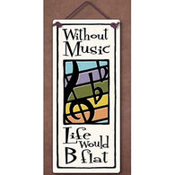 Spooner Creek "Without Music" Small Tall Tile