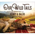 Our Wild Tails: The Adventures of Henry and Baloo by Cynthia Bennett