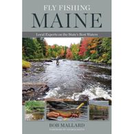 Fly Fishing Maine by Bob Mallard