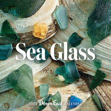 Sea Glass: Down East 2024 Wall Calendar by Editors of Down East