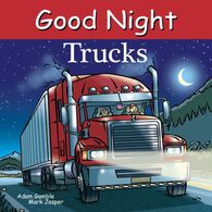 Good Night Trucks Board Book by Adam Gamble & Mark Jasper