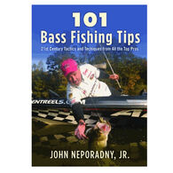 101 Bass Fishing Tips: Twenty-First Century Bassing Tactics and Techniques from All the Top Pros by John Neporadny