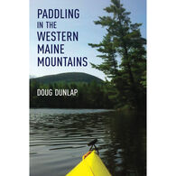 Paddling in the Western Maine Mountains by Doug Dunlap