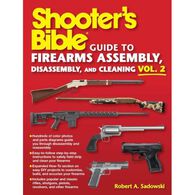 Shooter's Bible: Guide To Firearms Assembly, Disassembly, And Cleaning Vol. 2 by Robert A. Sadowski