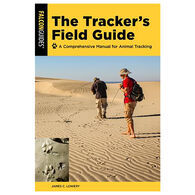 FalconGuides The Tracker's Field Guide: A Comprehensive Manual for Animal Tracking by James Lowery