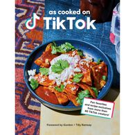 As Cooked on TikTok: Fan Favorites and Recipe Exclusives from More Than 40 TikTok Creators!